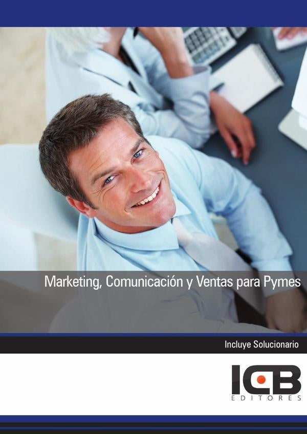 Marketing, Comunicación y Ventas para Pymes | ICB Editores