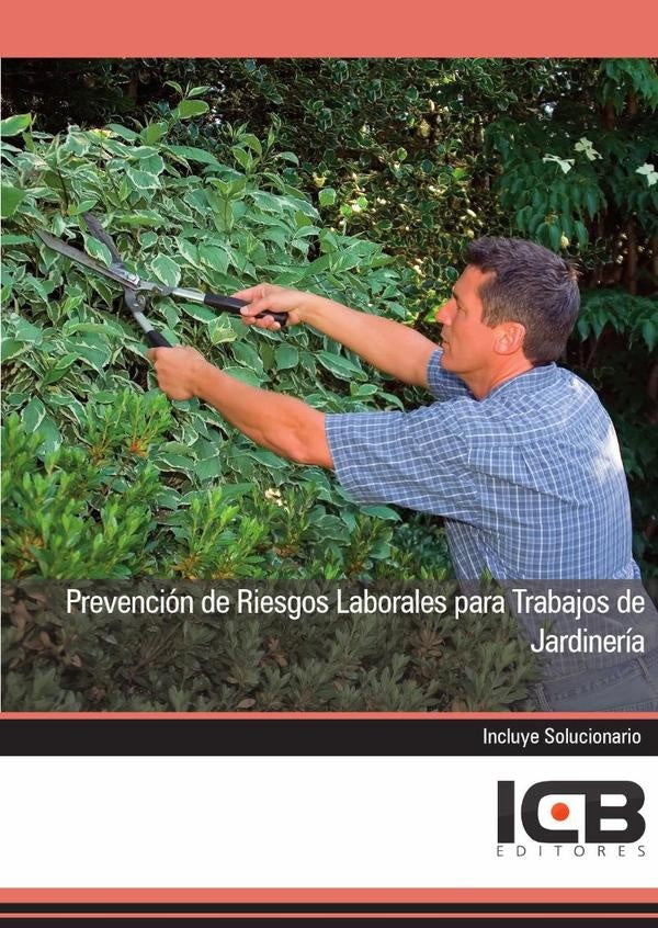 Prevención de Riesgos Laborales para Trabajos de Jardinería | ICB Editores