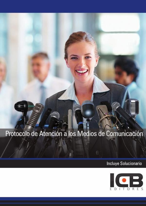 Protocolo de Atención a los Medios de Comunicación | ICB Editores