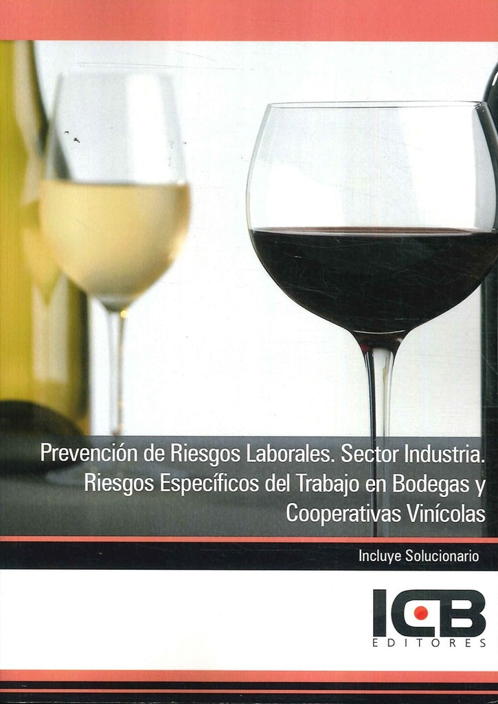 Prevención de Riesgos Laborales. Sector Industria. Riesgos Específicos del Trabajo en Bodegas y Coop | ICB Editores