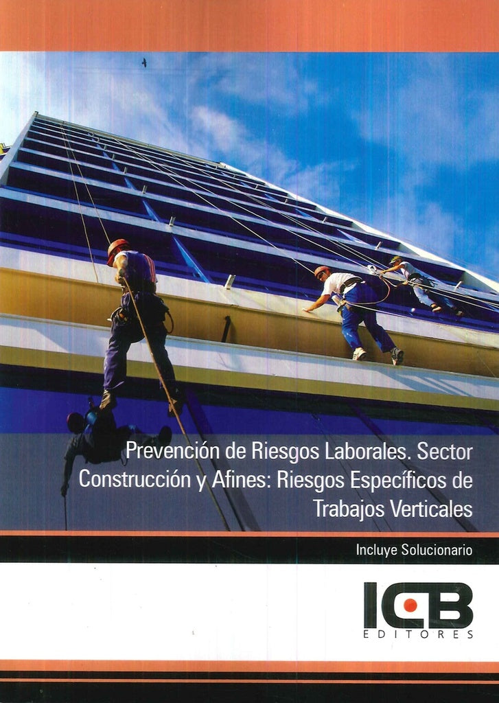 Prevención de Riesgos Laborales. Sector Construcción y Afines: Riesgos Específicos de Trabajos Verti | ICB Editores
