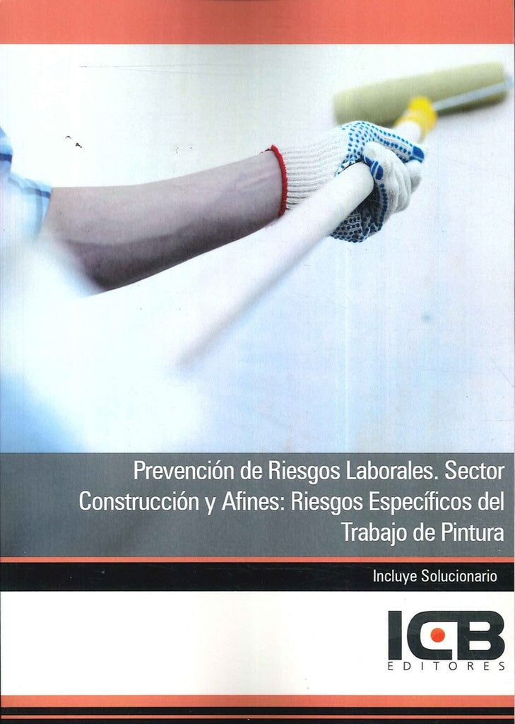 Prevención de Riesgos Laborales. Sector Construcción y Afines: Riesgos Específicos del Trabajo de Pi | ICB Editores