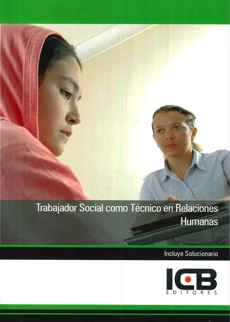 Trabajador Social Como Técnico en Relaciones Humanas | ICB Editores