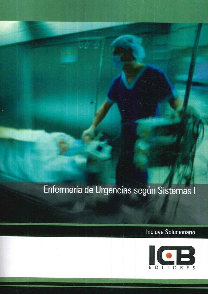 Enfermería de Urgencias según Sistemas I | ICB Editores