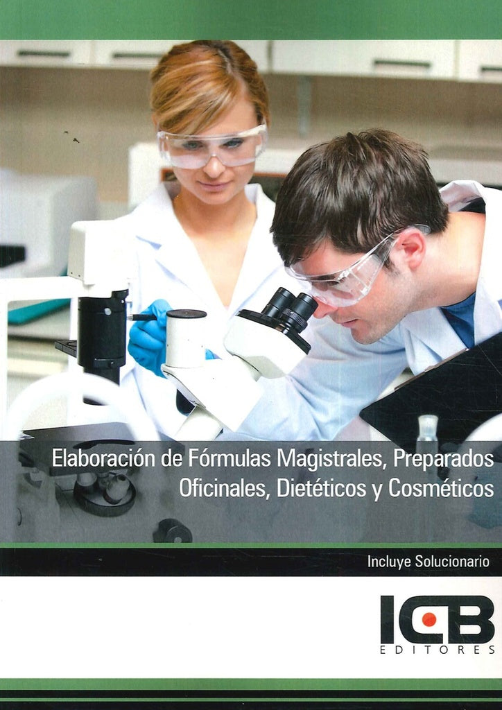 Elaboración de Fórmulas Magistrales, Preparados Oficinales, Dietéticos y Cosméticos | ICB Editores