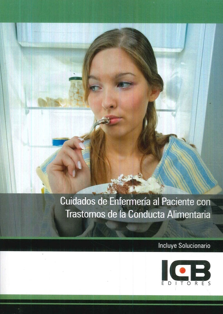 Cuidados de Enfermería al Paciente con Trastornos de la Conducta Alimentaria | ICB Editores