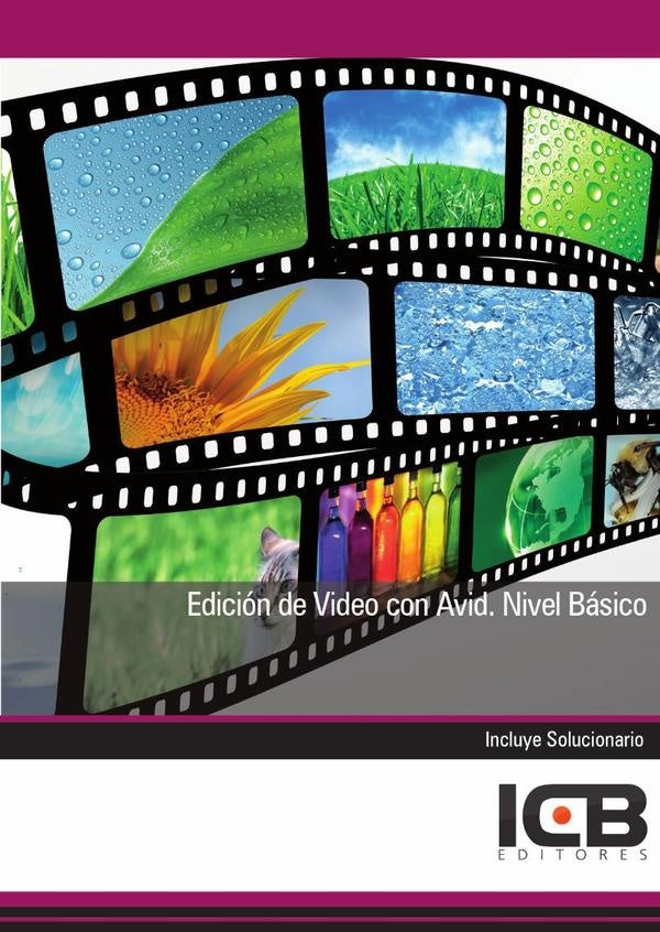 Edición de Video con Avid. Nivel Básico | ICB Editores