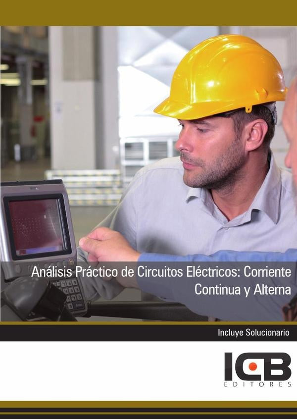Análisis Práctico de Circuitos Eléctricos: Corriente Continua y Alterna | ICB Editores