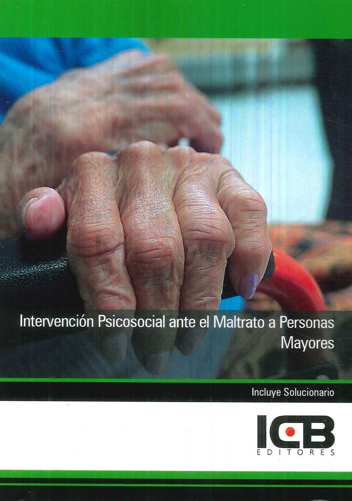 Intervención Psicosocial ante el Maltrato a Personas Mayores | ICB Editores