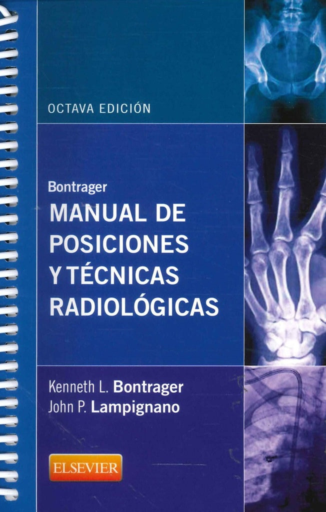 Manual de posiciones y tecnicas radiologicas | Kenneth Bontrager