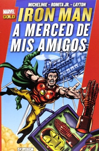 Iron Man A merced de mis amigos | F.Nicieza Romita Jr