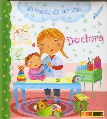 Mi sueño de ser una Doctora  | sin autor