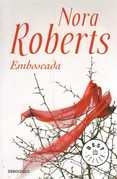 EMBOSCADA * | Nora Roberts