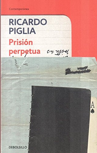PRISION PERPETUA.. | Ricardo Piglia