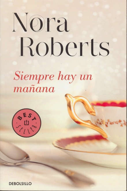SIEMPRE HAY UN MAÑANA  | Nora Roberts