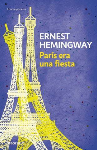 París era una fiesta. | Ernest Hemingway