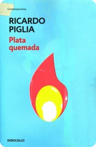PLATA QUEMADA.. | Ricardo Piglia