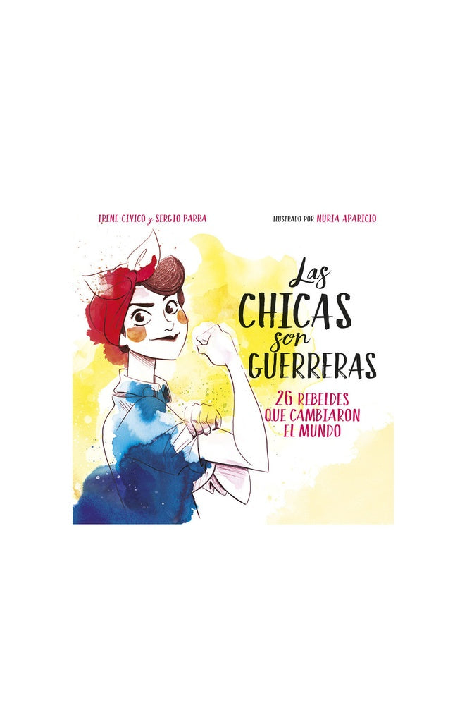 LAS CHICAS SON GUERRERAS | Irene  Civico