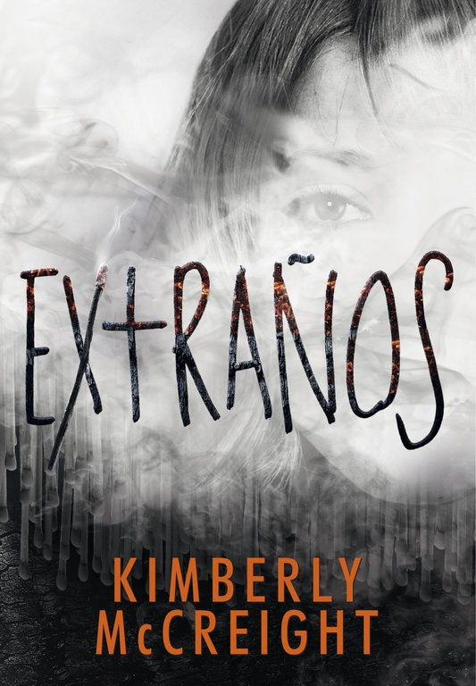 EXTRAÑOS  | Kimberly Mccreight