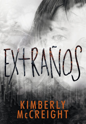 EXTRAÑOS  | Kimberly Mccreight