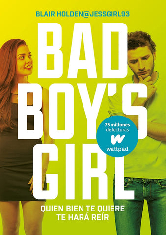 BAD BOY'S  GIRL quien bien te quiere te harà reir | Blair Holden