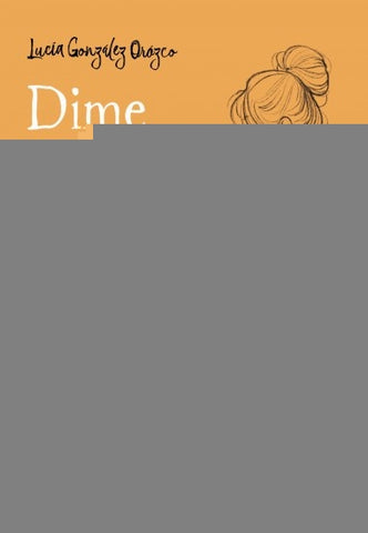 DIME TU COMO LO VES.. | LUCÍA  GONZÁLEZ OROZCO