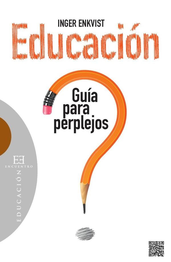 Educación: guía para perplejos | Inger Enkvist