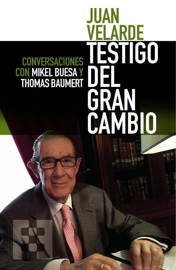 Juan Velarde. Testigo del gran cambio | Mikel Buesa