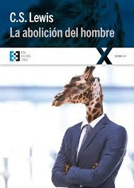 La abolición del hombre | Lewis C. S.