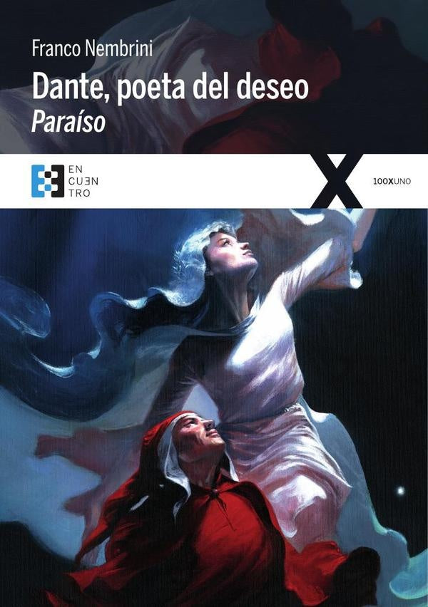 Dante, poeta del deseo. Paraíso | Franco Nembrini