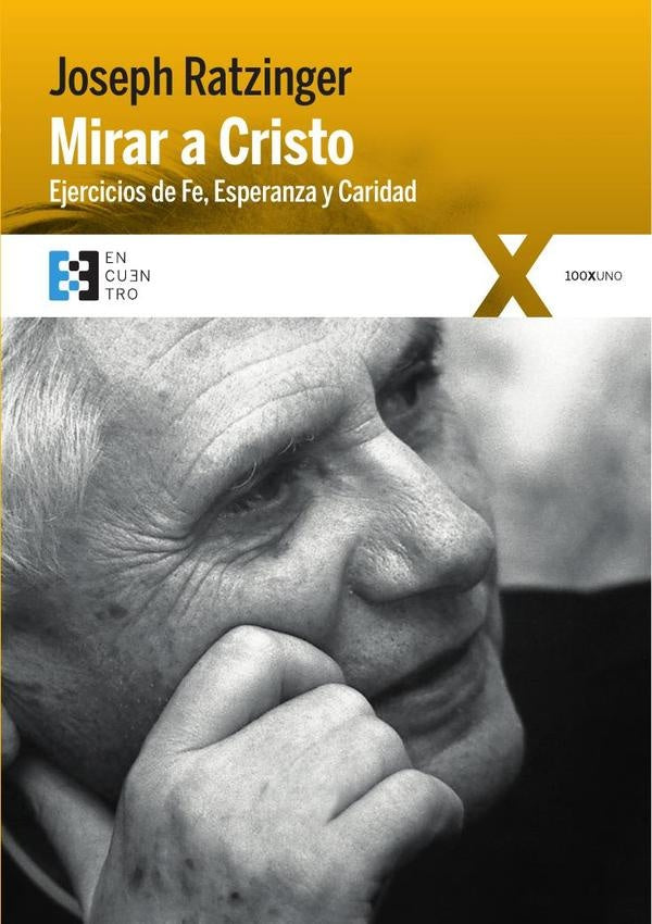 Mirar a Cristo | Joseph Ratzinger (Benedicto XVI)