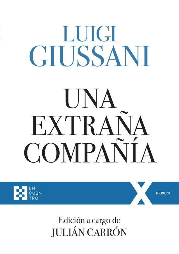 Una extraña compañía | Giussani, Carrón