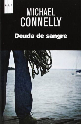 DEUDA DE SANGRE  | Michael Connelly