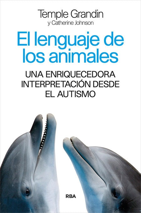 EL LENGUAJE DE LOS ANIMALES.. | Temple Grandin