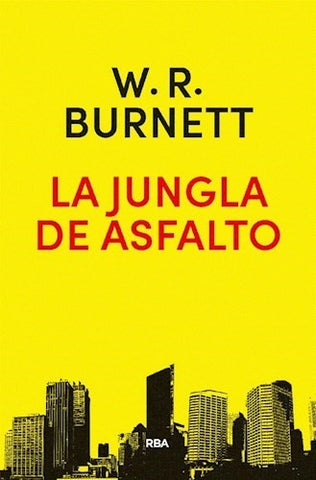 LA JUNGLA DE ASFALTO | W.R BURNETT