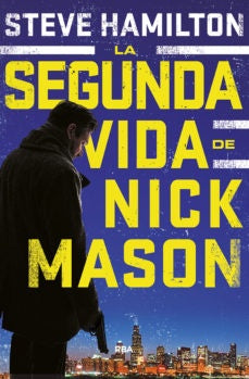 LA SEGUNDA VIDA DE NICK MASON | STEVE HAMILTON