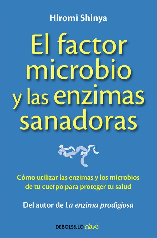 EL FACTOR MICROBIO Y LAS ENZIMAS SANADORAS  | Hiromi Shinya