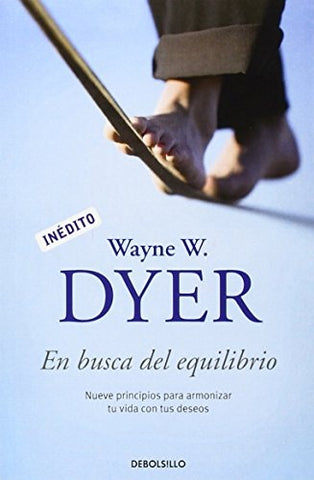 EN BUSCA DEL EQUILIBRIO* | Wayne W. Dyer
