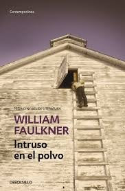 Intruso en el polvo. | WILLIAM FAULKNER