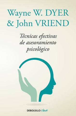 Técnicas efectivas de asesoramiento psicológico | Dyer, Vriend