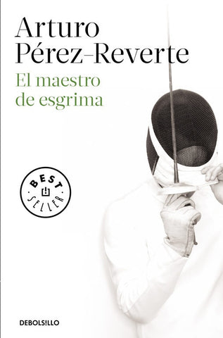 EL MAESTRO DE ESGRIMA * | Arturo Perez-Reverte