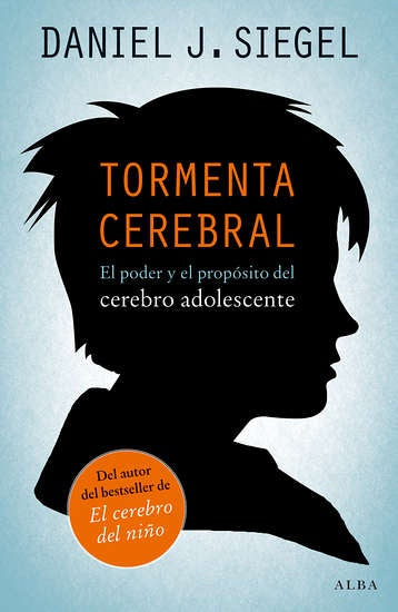 TORMENTA CEREBRAL.. | Daniel J.  Siegel
