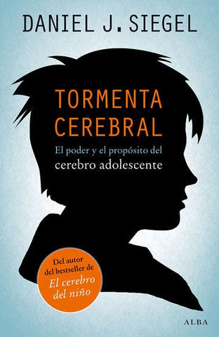 TORMENTA CEREBRAL.. | Daniel J.  Siegel
