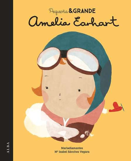 PEQUEÑA & GRANDE AMELIA EARHART.. | MARIADIAMANTES