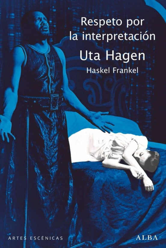 RESPETO POR LA INTERPRETACION.. | Uta Hagen