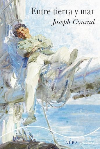 ENTRE TIERRA Y MAR | Joseph Conrad