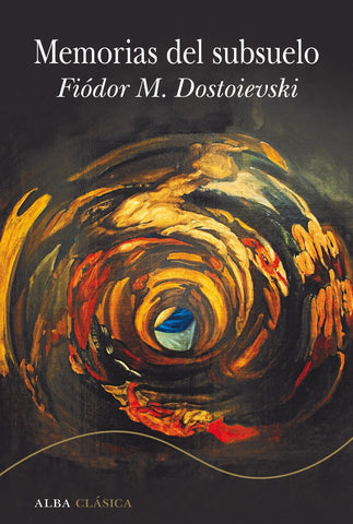 MEMORIAS DEL SUBSUELO | FIÓDOR DOSTOIEVSKI