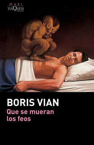 Que se mueran los feos | Boris Vian