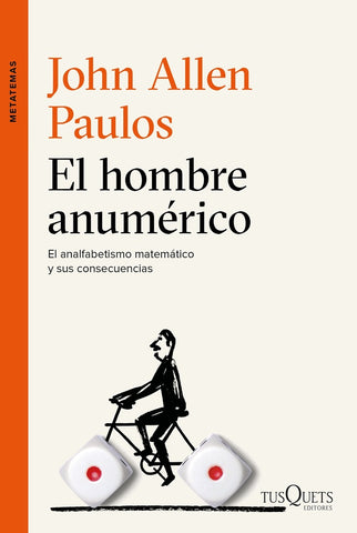 EL HOMBRE ANUMERICO.. | John Allen Paulos