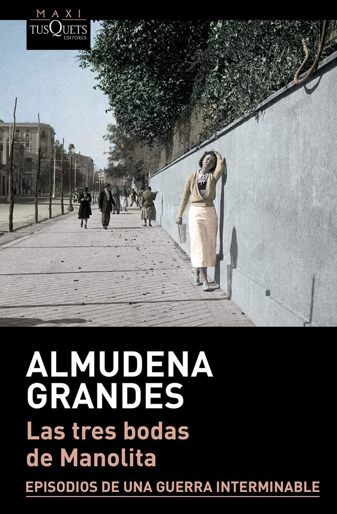 LAS TRES BODAS DE MANOLITA.. | Almudena Grandes